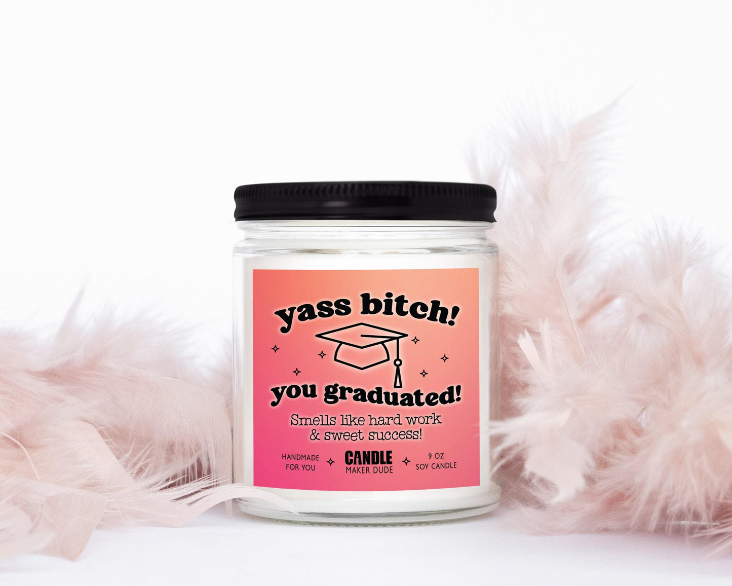Yes Bitch Graduated Soy Candle, Funny Personalized Graduation Gift, Grad Gift, Pink
