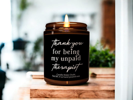 Thank you for being my unpaid therapist, funny gift best friend gift, funny candles, Gifts for her, coworker gift funny gifts christmas gift