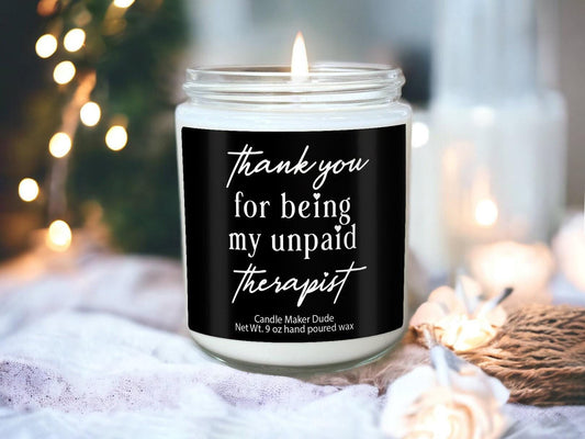 Thank you for being my unpaid therapist, funny gift best friend gift, funny candles, Gifts for her, coworker gift funny gifts christmas gift