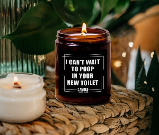 Funny Housewarming Gift, I Cant Wait To Poop In Your New Toilet, Funny Candle Gift For Friend, Home Decor, Scented Candle Amber Jar