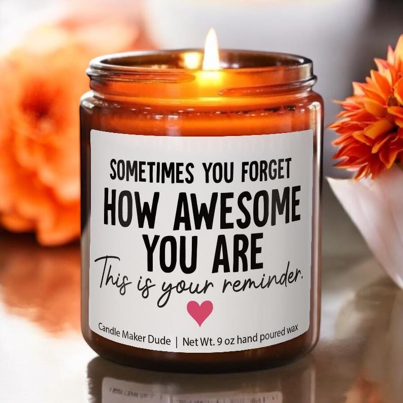Sometimes You Forget How Awesome You Are, Best Friend Gift, Funny Candle Gifts for Her, Coworker Gift, Best Friend Birthday Gift