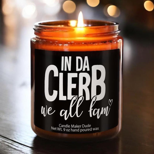 In da club we all fam candle, Funny gift idea for best friend, co-worker or family, In Der Club We All Fam