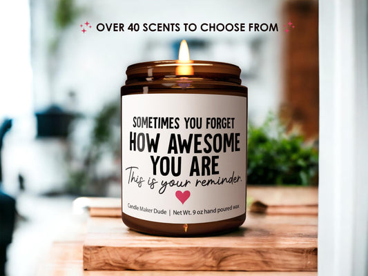 Sometimes You Forget How Awesome You Are, Best Friend Gift, Funny Candle Gifts for Her, Coworker Gift, Best Friend Birthday Gift