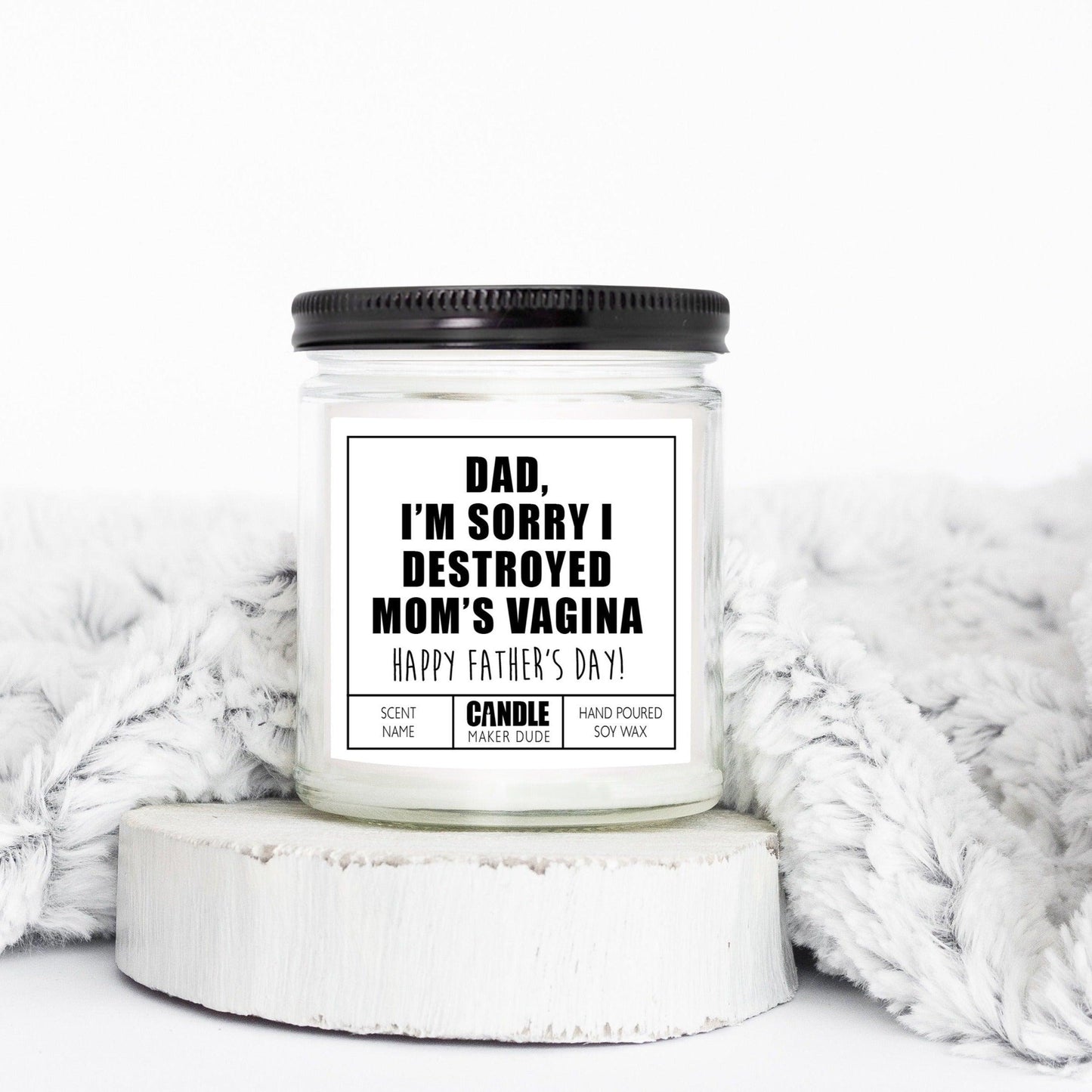 Dad Sorry I Destroyed Mom's Vagina Funny Personalized Father's Day Candle Gift, Dad Gift From Daughter, Daddy Daughter Candle Gift Ideas