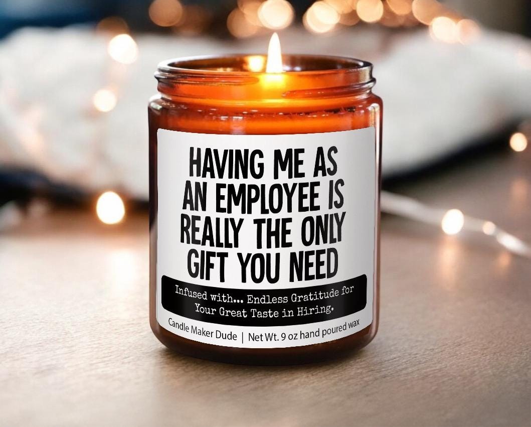 Having me as an employees is really the only candle, Funny Gift for Boss, Gift from Employee for Boss, Office Party Gift, Gag Gift