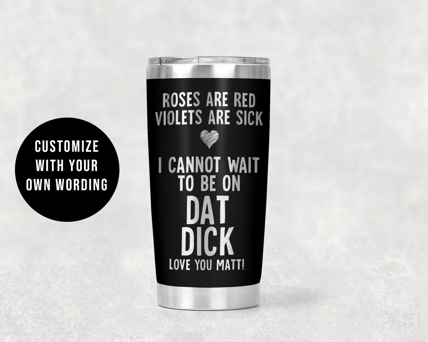 Roses Are Red Violets Are Sick Funny Tumbler, Funny Cup Gift For Husband, Valentine's Day Gift, Anniversary Gift 20 Oz