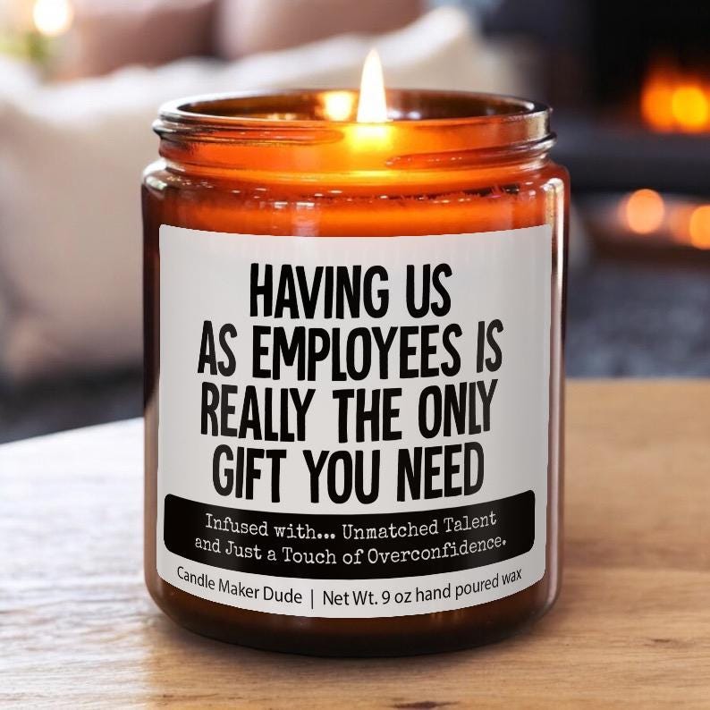 Having Us As Employees Is Really The Only Candle, Funny Gift for Boss, Gift from Employee for Boss, Office Party Gift, Gag Gift, Christmas