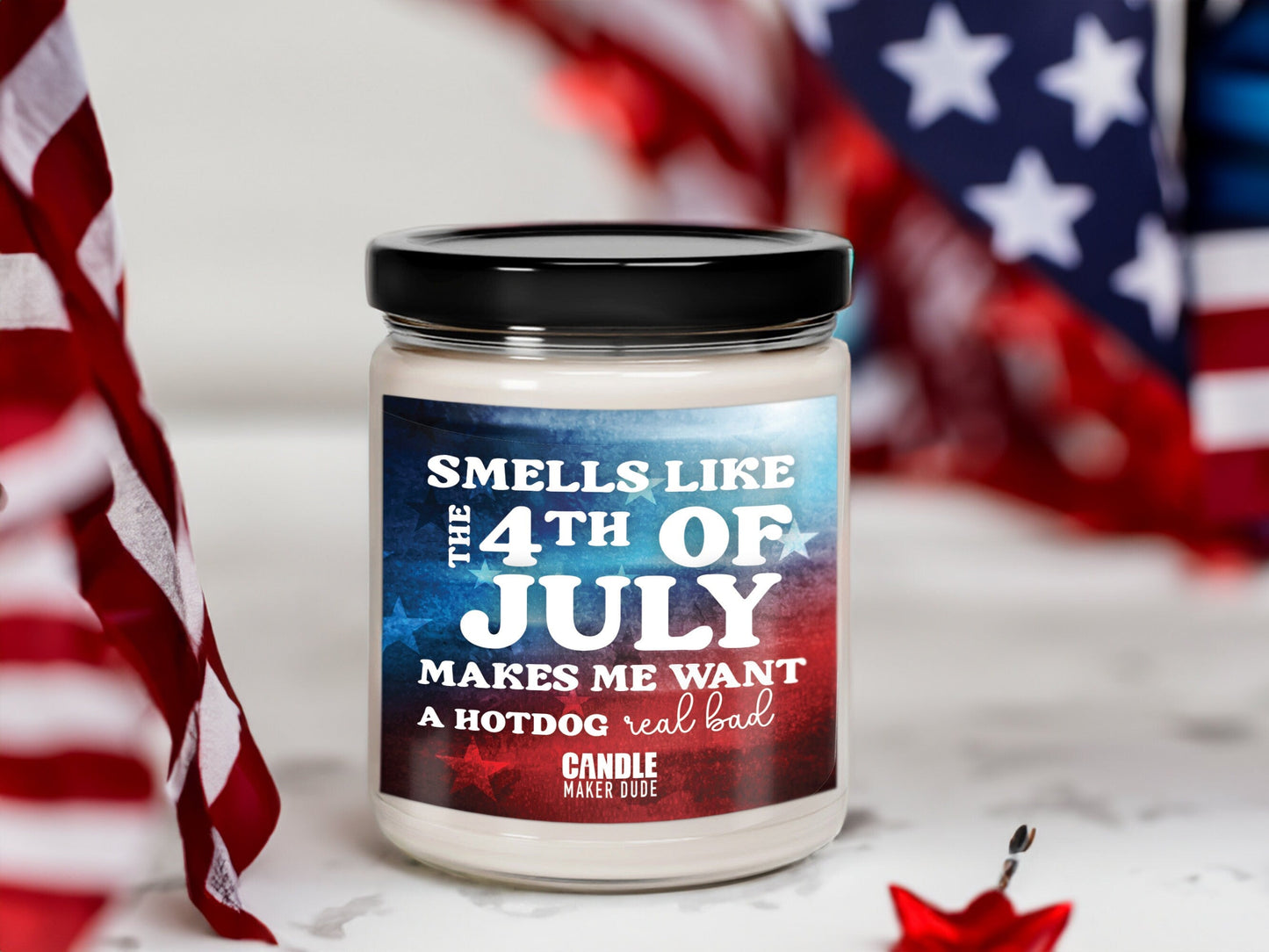 Funny 4th of July Candle, Looks Like The 4th of July Makes Me Want A Hotdog Real Bad, Patriotic Home Decor