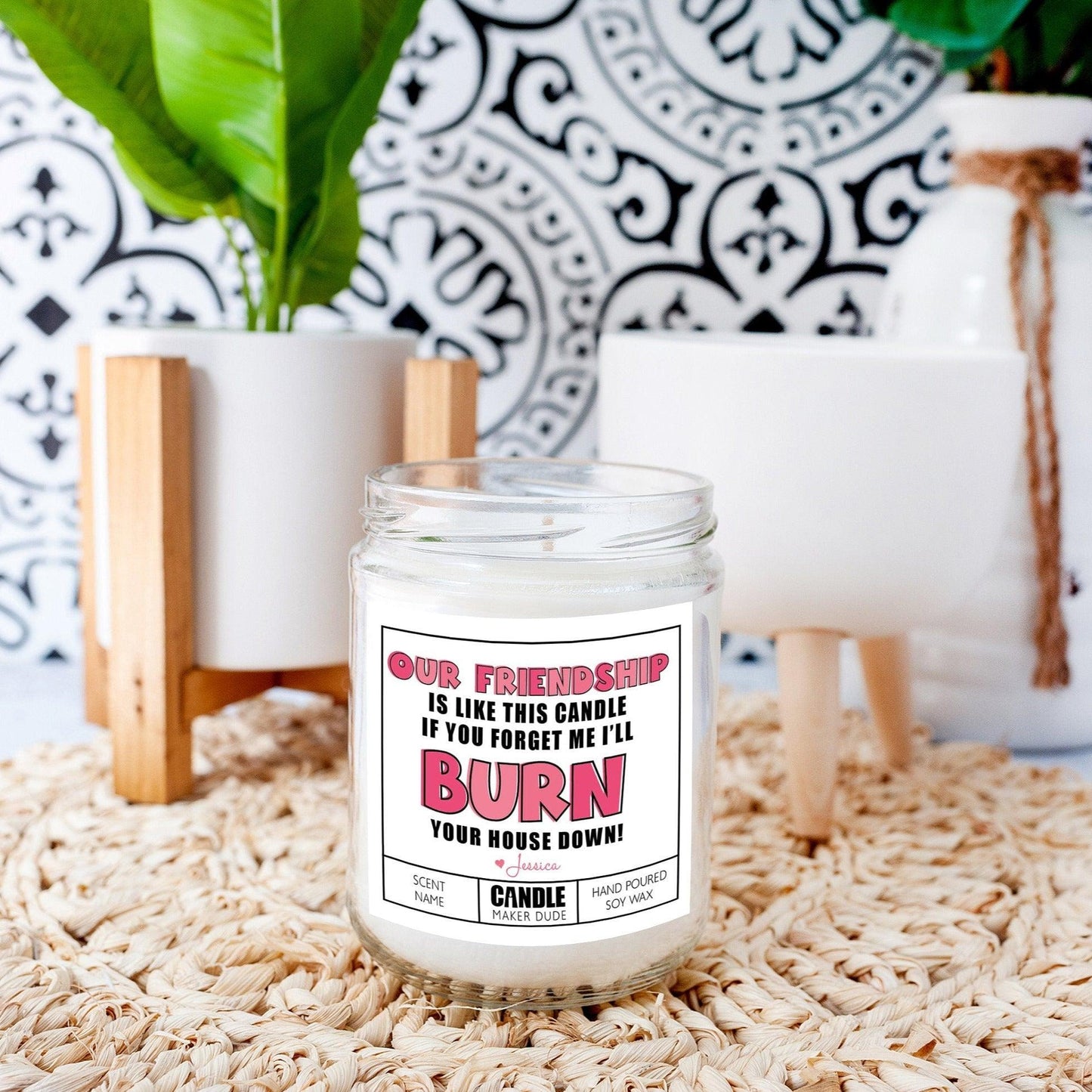 Funny Friendship Candle, Gift for Friends, Our Friendship Is Like This Candle Will Burn Your House Down, Gift Ideas for Bestie