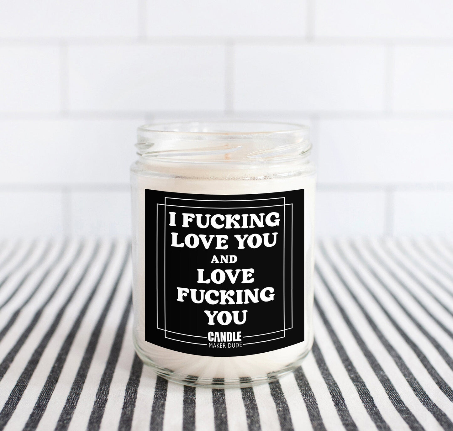 I Fucking Love You And Love Fucking You Funny Candle Gift, Anniversary Gift For Him, Gift Ideas For Her Birthday, Scented Candle