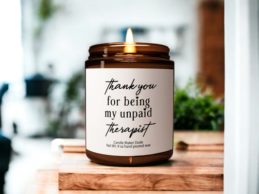 Thank you for being my unpaid therapist, funny gift best friend gift, funny candles, Gifts for her, coworker gift funny gifts christmas gift