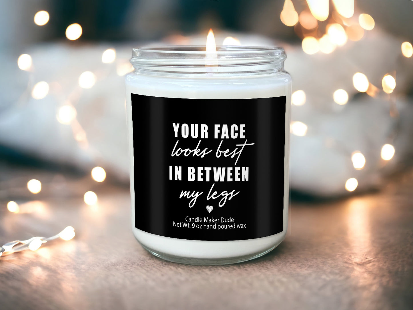 Your face looks best between my legs candle, gift for him, boyfriend gifts, gifts for men, gift for husband, funny gifts for him, Valentines day gifts
