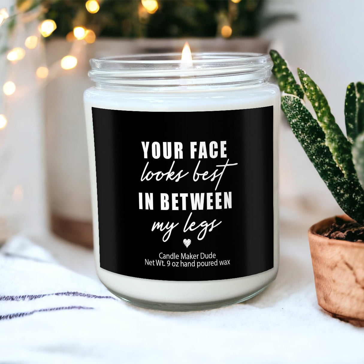 Your face looks best between my legs candle, gift for him, boyfriend gifts, gifts for men, gift for husband, funny gifts for him, Valentines day gifts