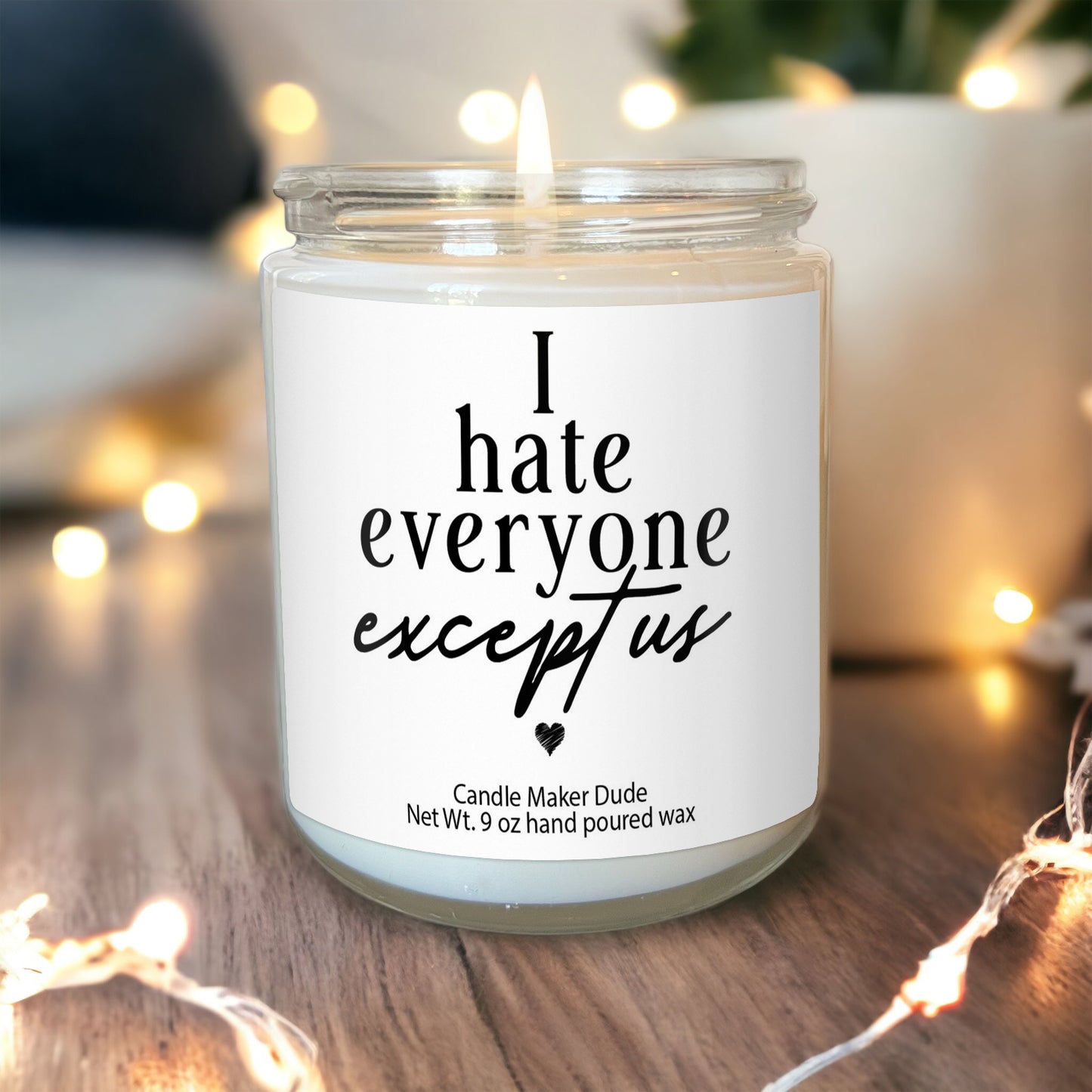 I hate everyone except us funny candle for her best friend birthday best friend gifts gifts for her besties gift best friends forever