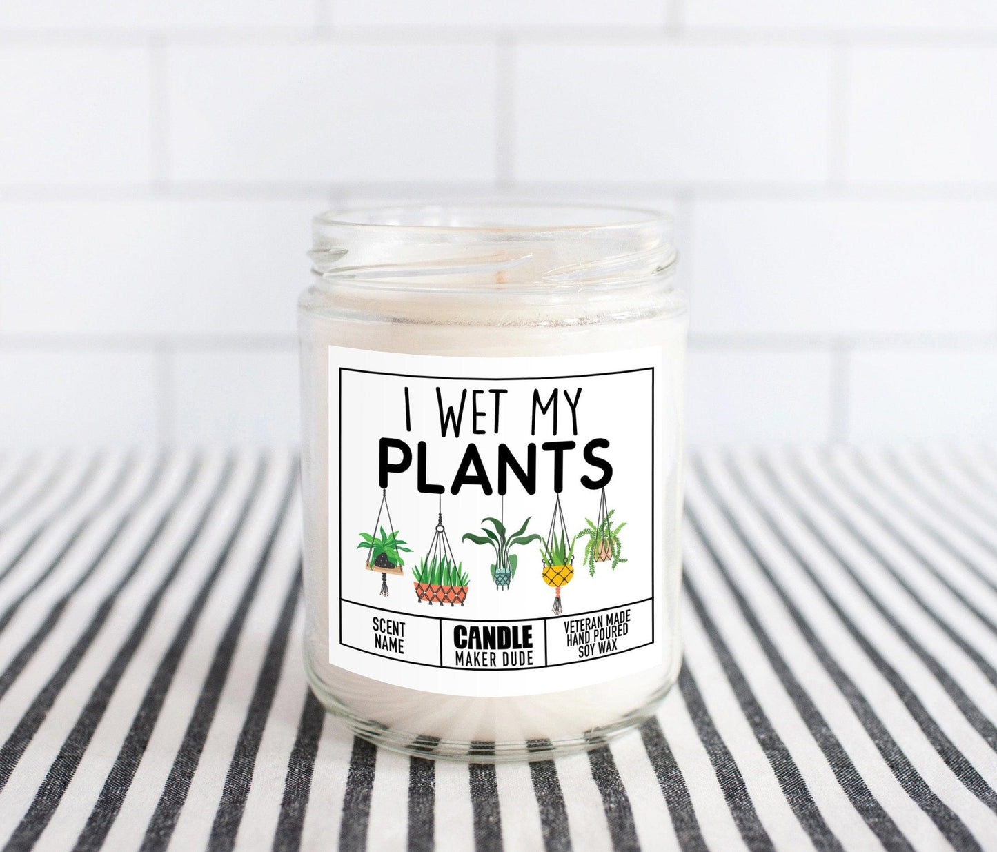 Funny Plant Lover Candle, I Wet My Plants, Plant Lady Gift, Gift Ideas For Her, Bestie Gifts For Birthday, Housewarming Gift and Home Decor