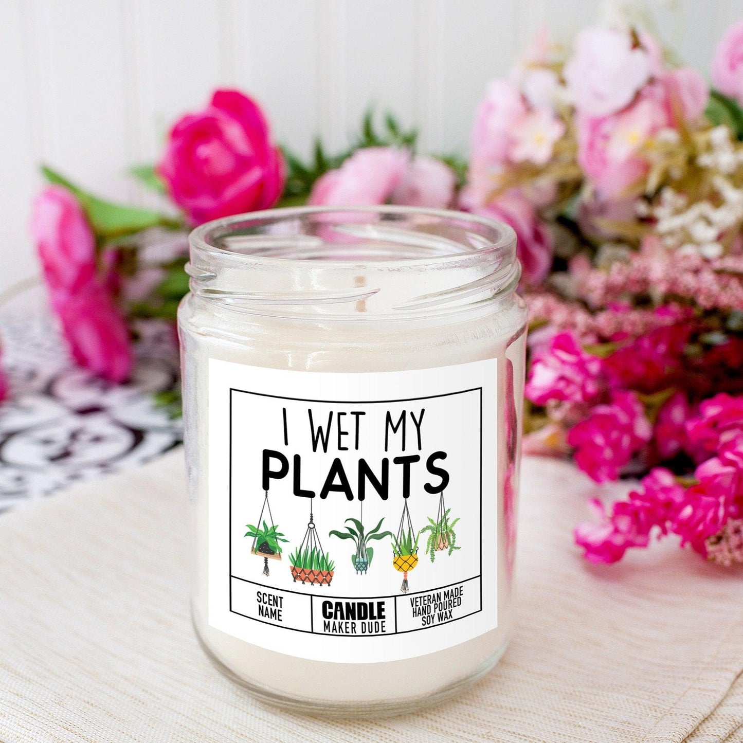 Funny Plant Lover Candle, I Wet My Plants, Plant Lady Gift, Gift Ideas For Her, Bestie Gifts For Birthday, Housewarming Gift and Home Decor