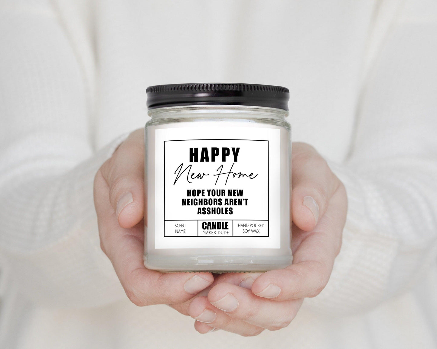 Housewarming Gift Candle, Hope You're Neighbors Aren't Assholes, Funny Candle Gift For Friend, Home Decor, Scented Candle