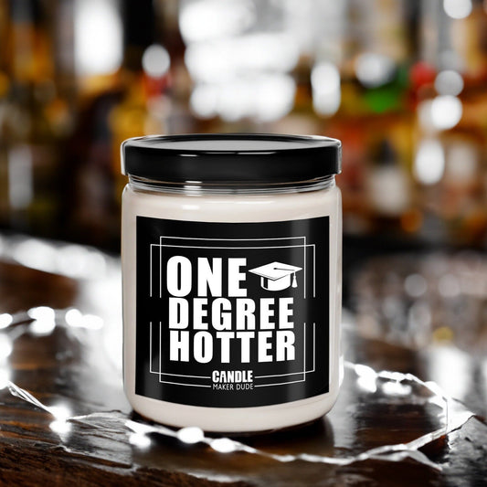 One Degree Hotter Graduation Candle Gift, Funny Grad Gift for Her, High School Graduation, College Graduation, Gift for him